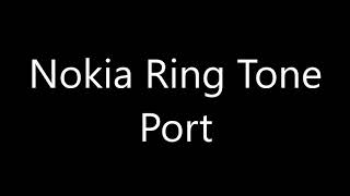 Nokia ringtone  Port [upl. by Knitter57]