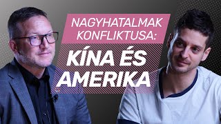 Nagyhatalmak konfliktusa Kína és Amerika  Ujhelyi István és Ungár Péter  podcast [upl. by Nicodemus]