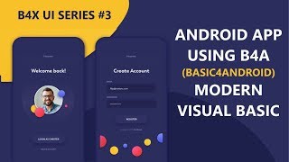 B4A BASIC4ANDROID UI Series 3  Build Android apps with modern Visual basic language [upl. by Khalin]