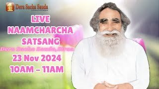 23 Nov 2024  Incarnation Month  Live Naamcharcha Satsang  Sirsa SaintMSGInsan [upl. by Concha]