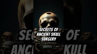 Trepanation Unearthing the Secrets of Ancient Skull Surgery shorts trepanation [upl. by Ynattib]