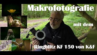 Makrofotografie  Ringblitz KF 150 von KampF  taugt er was  KampF kfconcept [upl. by Ailegra]