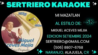 MI MAZATLAN  MIGUEL ACEVES MEJIA ORIGINAL DEMO SERTRIERO KARAOKE [upl. by Adanar]