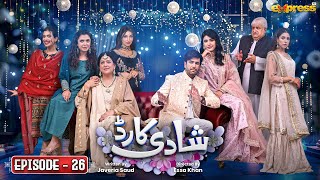 Shadi Card  Episode 26 Eng Sub  Junaid Khan  Sehar Hashmi  Express TV [upl. by Adniles196]