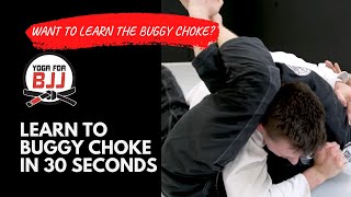 How to Buggy Choke in BJJ in 30 Seconds [upl. by Esoryram]