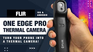 FLIR One Edge Pro Flirs BEST Thermal Camera for iPhoneAndroid [upl. by Bette-Ann181]