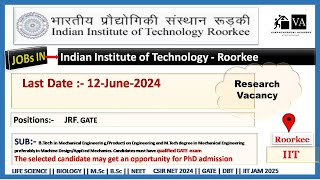 INDIAN INSTITUTE OF TECHNOLOGY ROORKEE JRF BTech Mechanical Engineering Engineering MTech IIT [upl. by Oelc]