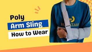 How to Put on Arm Sling  Poly Sling shoulder  Poly Sling Fitting Instructions  Learning Life [upl. by Ynnavoeg]