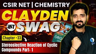 CSIR NET Chemistry Stereoselective Reaction Of Cyclic Compounds  Clayden CSIR NET Exam 2024  IFAS [upl. by Eelyac]