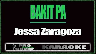 Bakit pa  Jessa Zaragoza KARAOKE [upl. by Merete281]