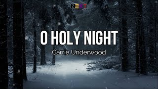 O Holy Night  Carrie Underwood Lyric Video [upl. by Elleoj742]