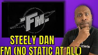 First Time Hearing  Steely Dan  FM No Static At All Reaction [upl. by Haelahk]