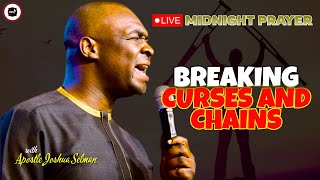 BREAKING CURSES AND CHAINS  APOSTLE JOSHUA SELMAN [upl. by Barmen]