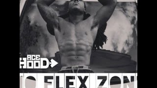 Ace Hood  No FlexZone REMIX [upl. by Enicnarf6]