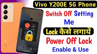 Vivo Y200E Power Off Lock Setting ll Power Batton Switch Off Lock Kaise Lagaye Vivo Y200E 5G [upl. by Riabuz586]