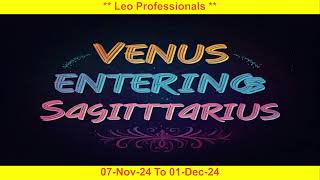 Leo Professionals  Venus Transit 07Nov24 to 02Dec24 [upl. by Lafleur106]