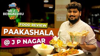 Paakashala Review At JP Nagar  Kannada Food Review  Taste Of Bengaluru [upl. by Nilhsa]