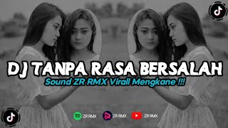 DJ TANPA RASA BERSALAH  REMIX VIRAL TIKTOK 2024 BOOTLEG [upl. by Salome]