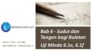 Matematik Tingkatan 3 KSSM Bab 6  Uji Minda 61e  Uji Minda 61f  Sudut dan Tangen Bagi Bulatan [upl. by Fennessy86]