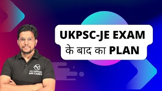 UKPSC JE KE BAAD KA PLAN AIMCAMPUSOFFICIAL ukpscje2023 ukpscje [upl. by Ambrosio]