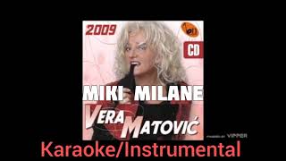 Vera Matović  Miki Milane Karaoke Instrumental [upl. by Etteniuq]