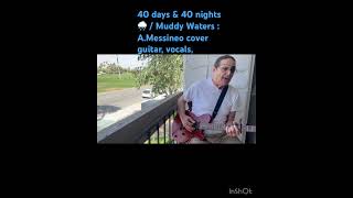 FourtydaysFourtynight Muddywaters blues electricguitar bluesonthebalcony [upl. by Wachtel767]