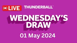 National Lottery Thunderball draw live tonight results from Wednesday 01 May 2024  thunderball draw [upl. by Suirada]