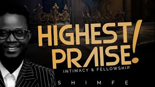 HIGHEST PRAISE  MIN SHIMFE POWERFUL WORSHIP  CONTEMPORARY WORSHIP SANCTUARY [upl. by Lydie]