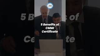 5 Benefits of CMMI Certificate  JVS Certification [upl. by Ajiat]