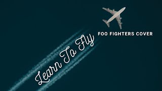 Learn To Fly  Foo Fighters Cover by GSmusicICT [upl. by Kassi]