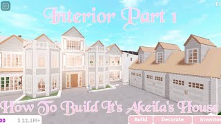 Bloxburg How To Build Its Akeilas House  Interior Part 1Before Renovation [upl. by Kerekes]