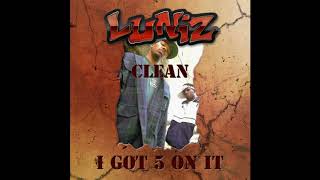 Luniz I Got 5 On It Clean Radio Edit [upl. by Ydok938]