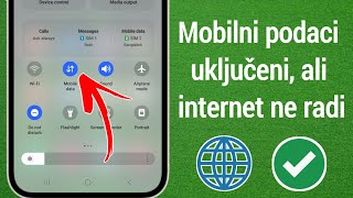 KAKO ISPRAVITI Mobilni podaci uključeni ali internet ne radi  Mobilni podaci ne rade [upl. by Anirad]