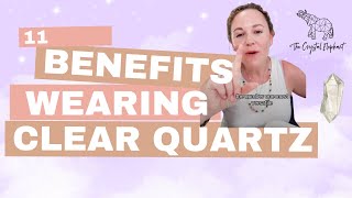 11 Benefits Of Wearing Clear Quartz Crystal [upl. by Sillyhp821]