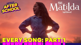 Every Song in Roald Dahls Matilda The Musical Part 1  Netflix After School [upl. by Thrift]