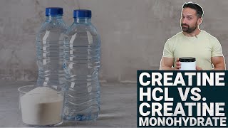 Creatine HCl Versus Creatine Monohydrate [upl. by Crooks]