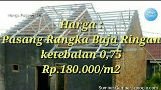 Harga Pasang Baja Ringan 2018 [upl. by Aitam195]