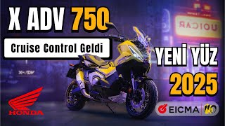 Yeni X ADV 750 2025  Cruiser Control Geldi [upl. by Ona42]