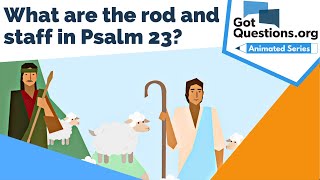 What are the rod and staff in Psalm 23  GotQuestionsorg [upl. by Aalst]