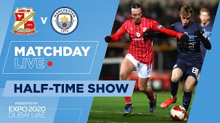 MATCHDAY LIVE  SWINDON V MAN CITY  FA CUP 3RD ROUND  HALFTIME SHOW [upl. by Haughay]