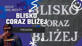 Blisko coraz bliżej FILM lektor pl [upl. by Farron]