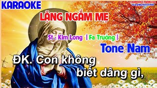 Lặng Ngắm Mẹ Tone Nam   St Kim Long  con không biết dâng gì Con đâu có xin gì [upl. by Mozza]