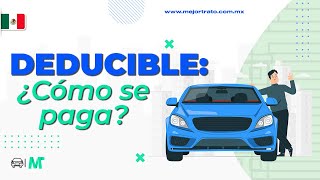 ¿Cómo se PAGA el DEDUCIBLE en el SEGURO de AUTO [upl. by Jae]