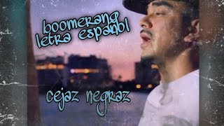 cejaz negraz  boomerang psicomagia letra [upl. by Ulani]