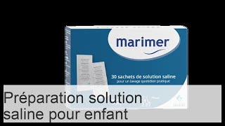 Comment faire une solution saline pour rincer le nez dun enfant à la maison [upl. by Nidla]