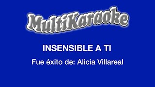 Insensible A Ti  Multikaraoke  Fue Éxito De Alicia Villarreal [upl. by Odraccir]