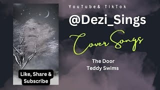 quotThe Doorquot Teddy Swims Cover DeziSings [upl. by Hedgcock]