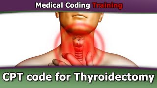 CPT Code for Thyroidectomy — CPT Coding Guidelines [upl. by Samford417]