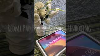 Redmi Pad Pro 5G amp Stylus Unboxing  Sleek Design Fresh Out of the Box unboxing ytshorts redmi [upl. by Timoteo]