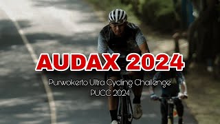 AUDAX PURWOKERTO 2024  Purwokerto Ultra Cycling Challenge 200K [upl. by Dupaix]